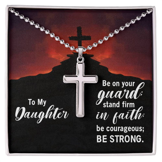 Christian Cross Necklace - Christian Jewelry - To my daughter - Stand firm in faith